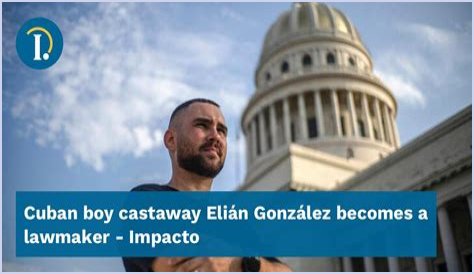 Cuban boy castaway Elián González becomes a lawmaker
